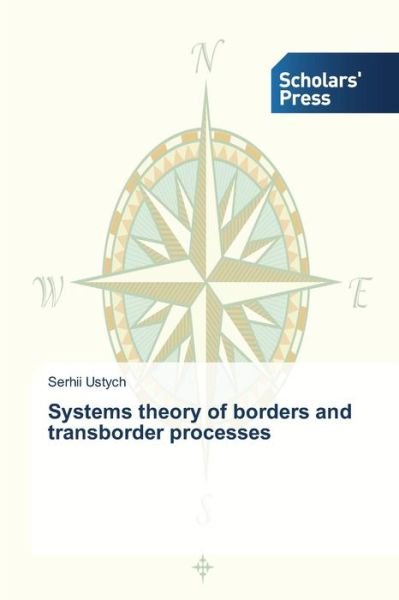 Cover for Ustych Serhii · Systems Theory of Borders and Transborder Processes (Paperback Bog) (2015)