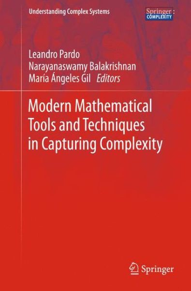 Modern Mathematical Tools and Techniques in Capturing Complexity - Understanding Complex Systems - Leandro Pardo - Livros - Springer-Verlag Berlin and Heidelberg Gm - 9783642268359 - 15 de julho de 2013
