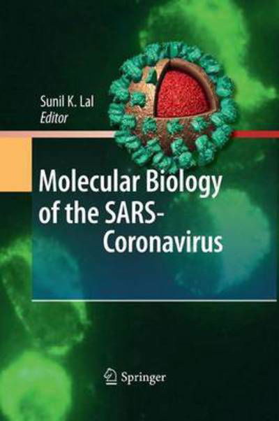 Cover for Sunil K Lal · Molecular Biology of the SARS-Coronavirus (Paperback Book) [2010 edition] (2014)