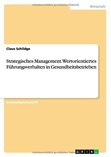 Cover for Claus Schildge · Strategisches Management. Wertorientiertes Fuhrungsverhalten in Gesundheitsbetrieben (Paperback Book) [German edition] (2014)