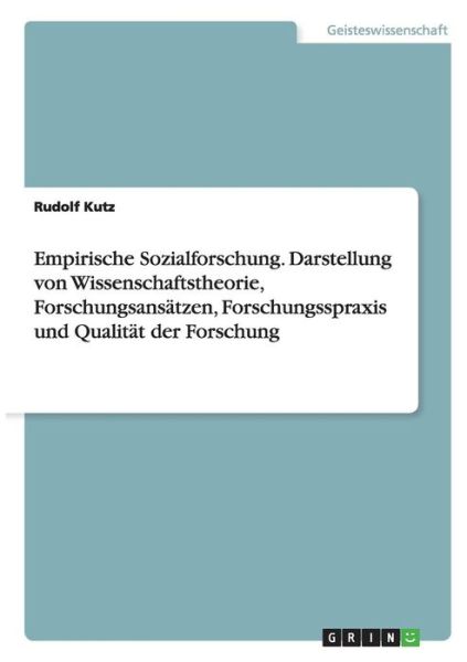 Empirische Sozialforschung. Darste - Kutz - Bücher -  - 9783668011359 - 