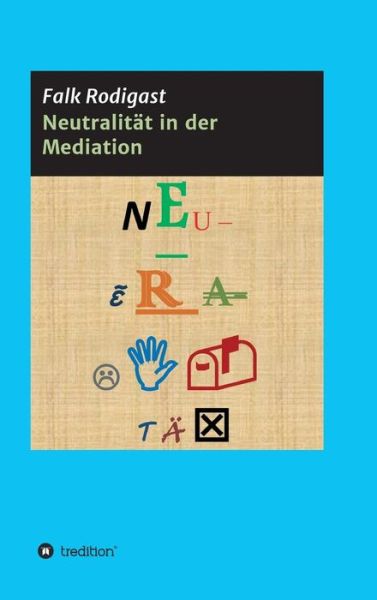 Cover for Falk Rodigast · Neutralitat in Der Mediation (Hardcover Book) (2015)