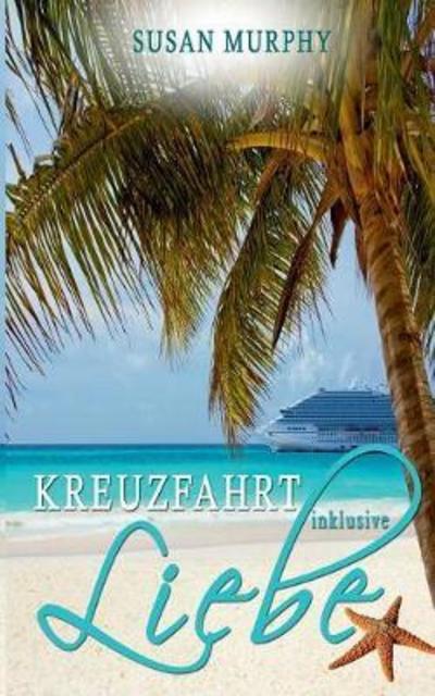 Cover for Murphy · Kreuzfahrt inklusive Liebe (Buch) (2018)