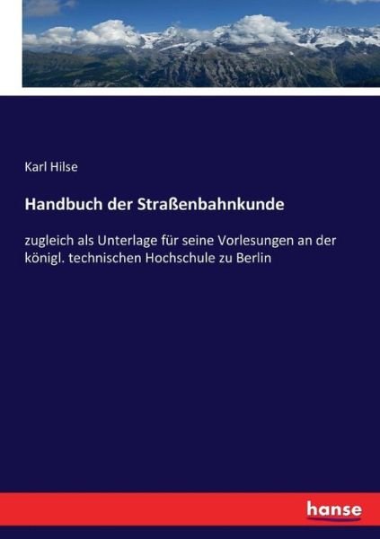 Cover for Hilse · Handbuch der Straßenbahnkunde (Book) (2017)