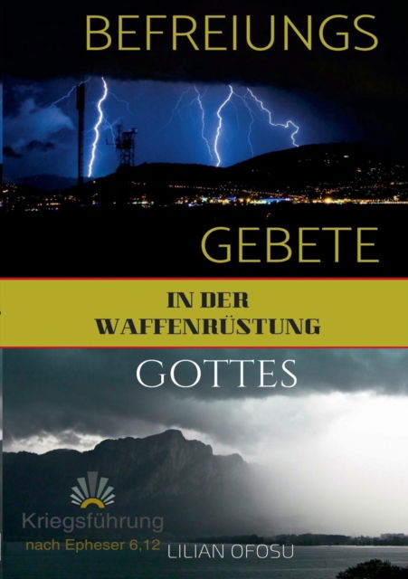 Cover for Lilian Ofosu · Befreiungsgebete in der Waffenrustung Gottes (Paperback Book) (2019)