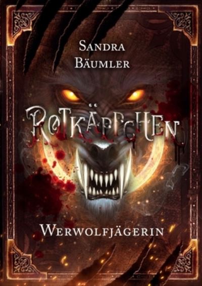 Cover for Sandra Baumler · Rotkappchen - Werwolfjagerin (Paperback Book) (2020)