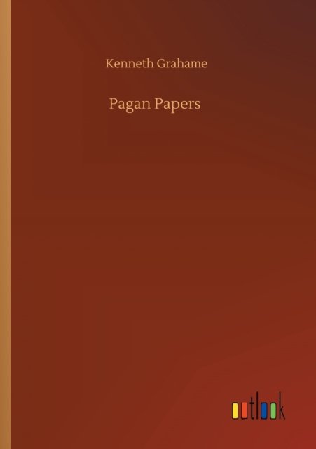 Cover for Kenneth Grahame · Pagan Papers (Paperback Book) (2020)