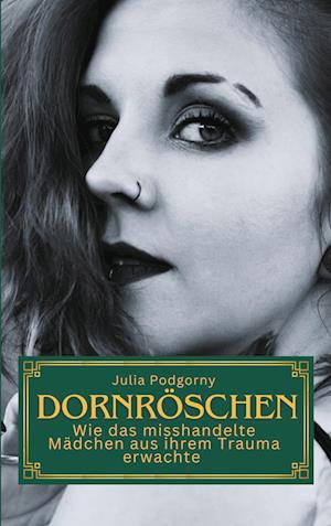Dornröschen - Julia Podgorny - Books - BoD – Books on Demand - 9783753445359 - February 11, 2025