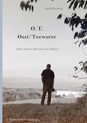 Cover for Sarah Breitling · O. T Ossi / Teewurst (Hardcover Book) (2021)