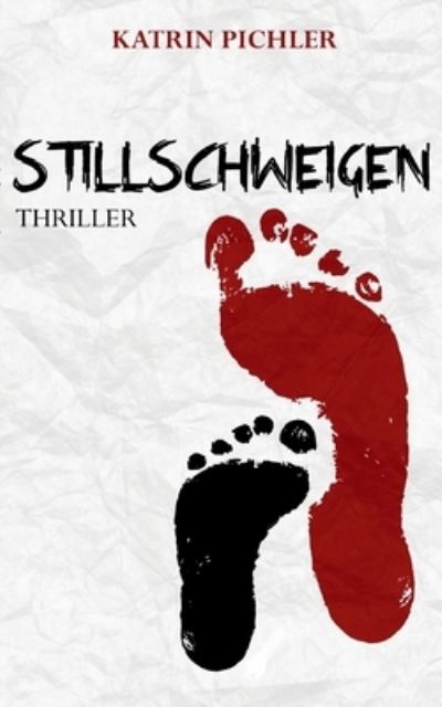 Cover for Pichler Katrin Pichler · Stillschweigen (Paperback Book) (2022)