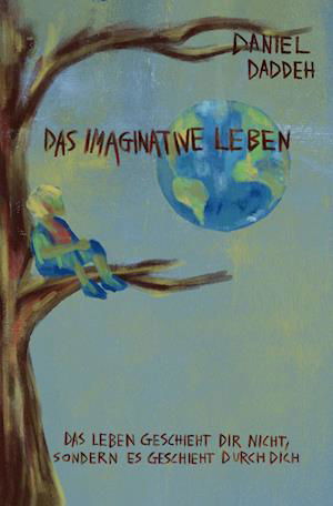Daniel Daddeh · Das Imaginative Leben (Book) (2024)