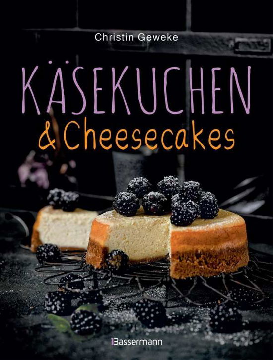 Käsekuchen & Cheesecakes. Rezept - Geweke - Books -  - 9783809438359 - 