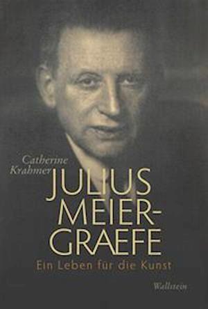 Julius Meier-Graefe - Catherine Krahmer - Książki - Wallstein Verlag GmbH - 9783835350359 - 1 października 2021