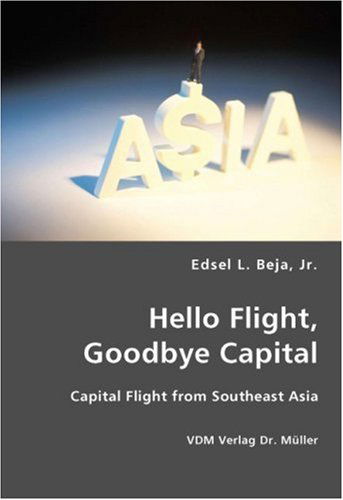 Cover for L. Edsel Beja · Hello Flight, Goodbye Capital (Paperback Book) (2007)