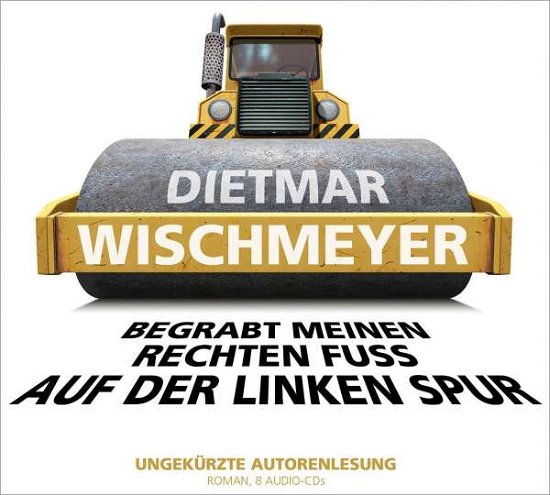 Cover for Dietmar Wischmeyer · CD Begrabt meinen rechten Fuß (CD)
