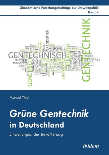 Cover for Thiel · Grüne Gentechnik in Deutschland (Book) (2013)