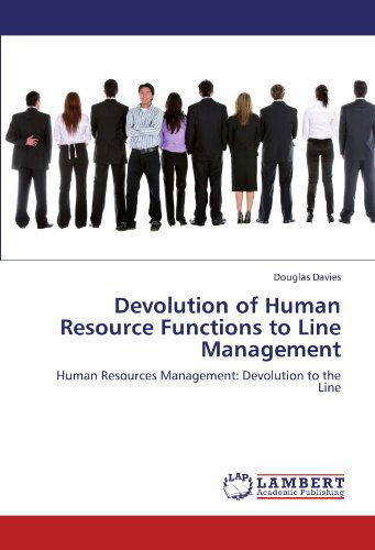 Cover for Douglas Davies · Devolution of Human Resource Functions to Line Management: Human Resources Management: Devolution to the Line (Paperback Book) (2011)