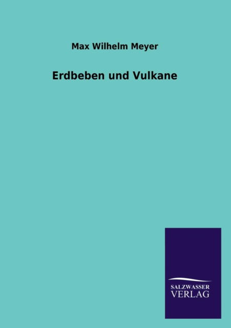 Cover for Max Wilhelm Meyer · Erdbeben Und Vulkane (Paperback Book) [German edition] (2013)