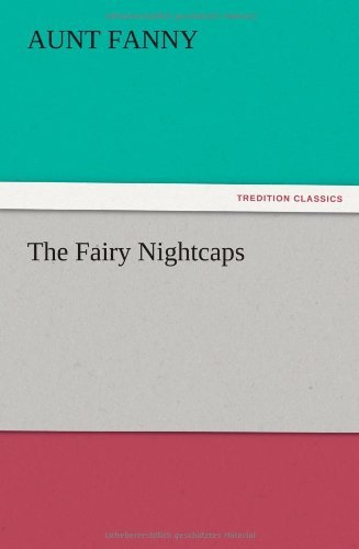 Cover for Aunt Fanny · The Fairy Nightcaps (Paperback Book) (2012)