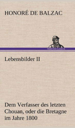 Lebensbilder II - Honore De Balzac - Książki - TREDITION CLASSICS - 9783847243359 - 12 maja 2012