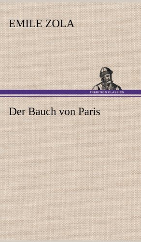 Cover for Emile Zola · Der Bauch Von Paris (Innbunden bok) [German edition] (2012)