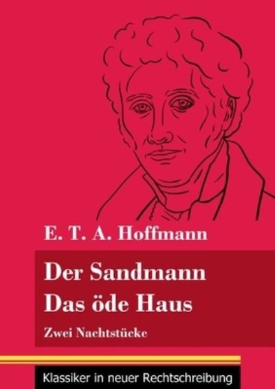 Cover for E T A Hoffmann · Der Sandmann / Das oede Haus (Paperback Bog) (2021)