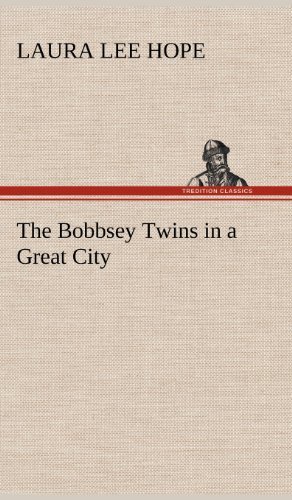 Cover for Laura Lee Hope · The Bobbsey Twins in a Great City (Hardcover Book) (2012)