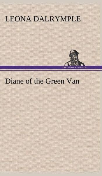 Cover for Leona Dalrymple · Diane of the Green Van (Hardcover bog) (2012)
