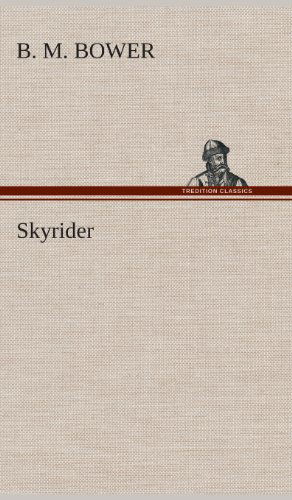 Cover for B. M. Bower · Skyrider (Hardcover Book) (2013)