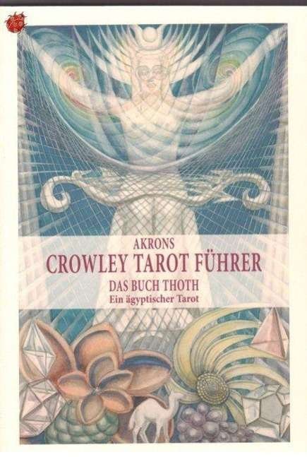Cover for Akron · Akrons Crowley Tarot Führer 2 (Pocketbok) (2011)