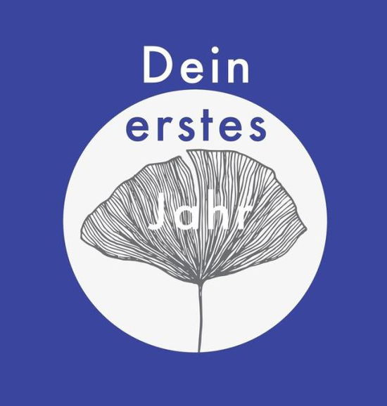 Cover for Laura Nele · Dein Erstes Jahr (Hardcover Book) (2018)