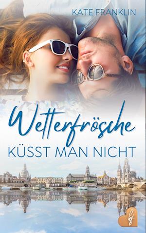 Cover for Kate Franklin · Wetterfrösche küsst man nicht (Book) (2022)