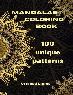 Cover for Urtimud Uigres · Mandalas Coloring Book (Taschenbuch) (2021)