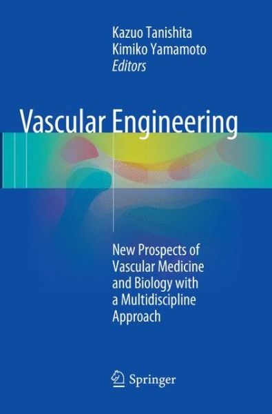 Cover for Vascular Engineering: New Prospects of Vascular Medicine and Biology with a Multidiscipline Approach (Pocketbok) [Softcover reprint of the original 1st ed. 2016 edition] (2018)