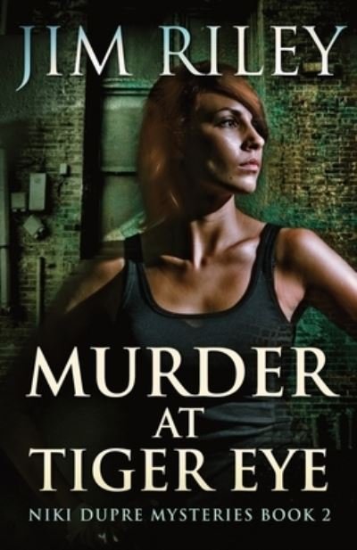 Murder At Tiger Eye - Jim Riley - Books - Next Chapter - 9784824120359 - December 6, 2021