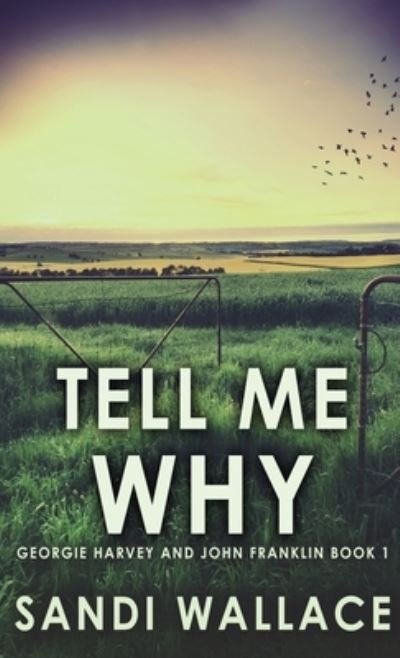 Cover for Sandi Wallace · Tell Me Why (Hardcover Book) (2021)