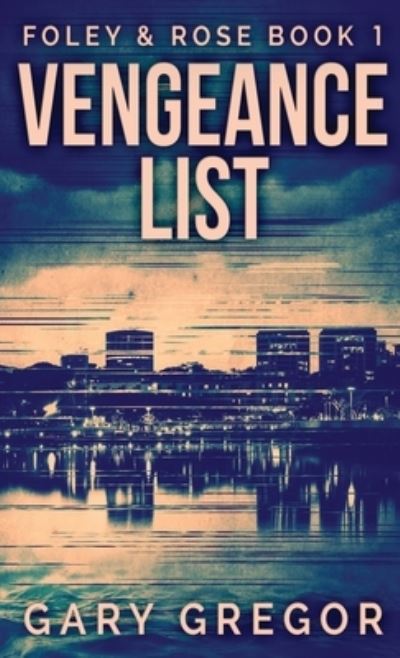 Cover for Gary Gregor · Vengeance List (Hardcover Book) (2021)