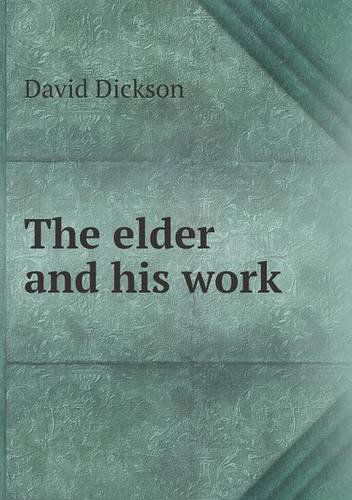 Cover for David Dickson · The Elder and His Work (Paperback Book) (2013)