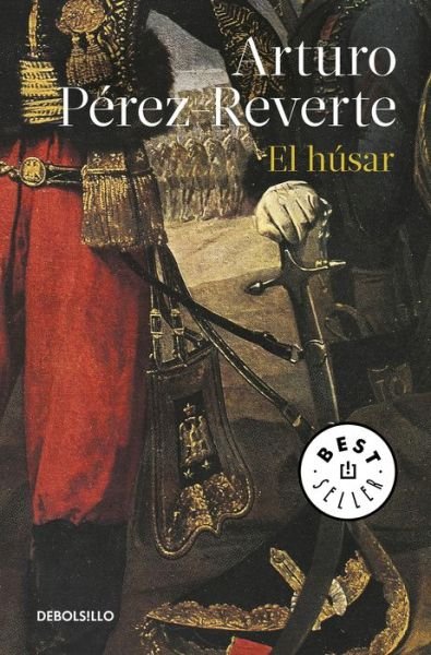 Cover for Arturo Pérez-Reverte · El húsar (Paperback Bog) (2017)