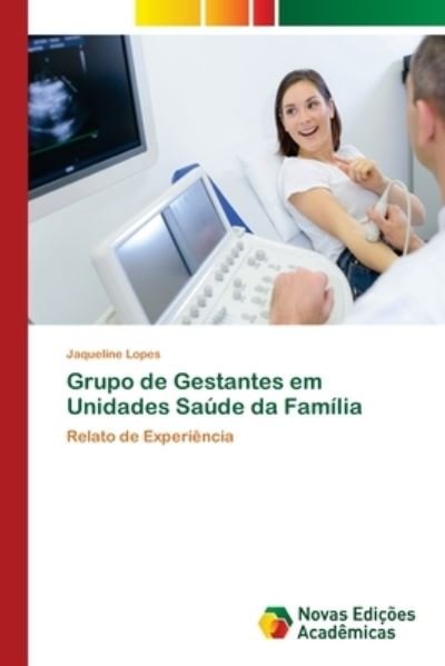 Cover for Lopes · Grupo de Gestantes em Unidades Sa (Bog) (2018)
