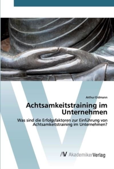 Cover for Erdmann · Achtsamkeitstraining im Unterne (Bog) (2019)