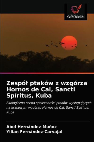 Cover for Abel Hernandez-Munoz · Zespol ptakow z wzgorza Hornos de Cal, Sancti Spiritus, Kuba (Paperback Book) (2021)