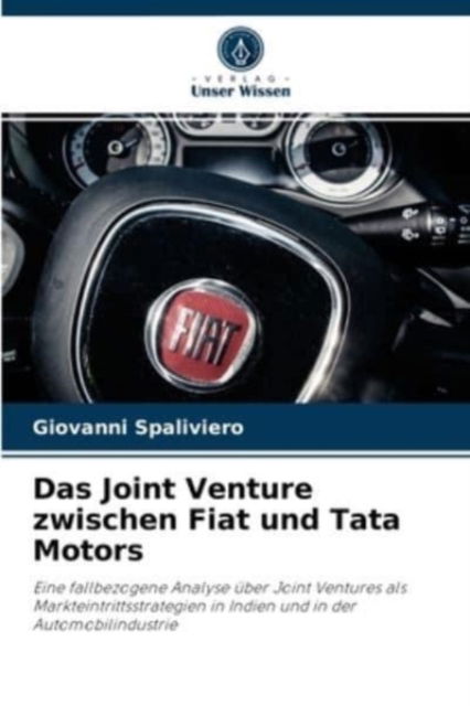 Cover for Giovanni Spaliviero · Das Joint Venture zwischen Fiat und Tata Motors (Paperback Book) (2021)
