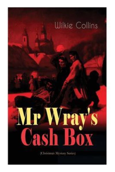 Cover for Wilkie Collins · Mr Wray's Cash Box (Christmas Mystery Series) (Paperback Book) (2018)