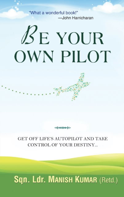 Cover for Manish Kumar · Be Your Own Pilot (Book) (1999)