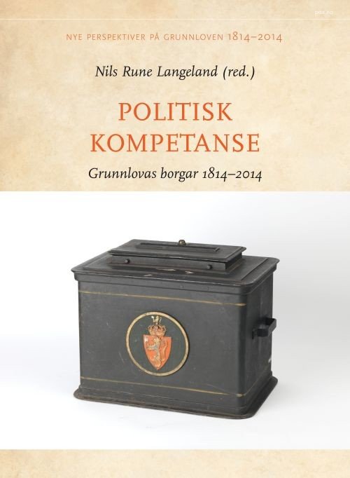 Politisk kompetanse : Grunnlovas borgar 1814-2014 - Langeland Nils Rune (red.) - Boeken - Pax - 9788253036359 - 7 februari 2017