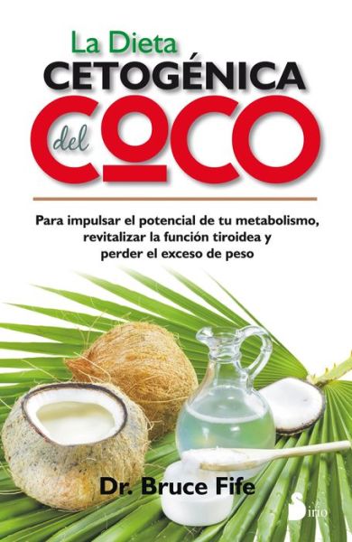 Cover for Bruce Fife · La Dieta Cetogenica Del Coco (Hardcover Book) (2015)