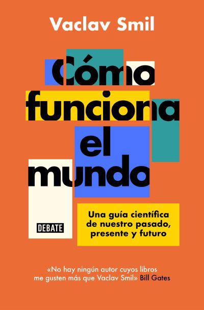 Cover for Vaclav Smil · Como Funciona el Mundo (Book) (2023)