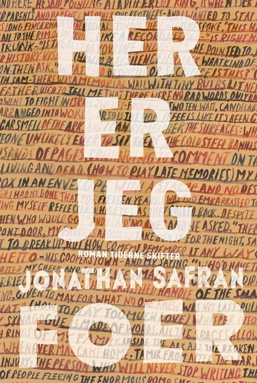 Cover for Jonathan Safran Foer · Her er jeg (Sewn Spine Book) [1st edition] (2016)