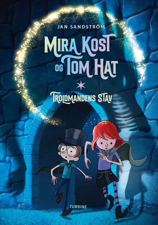 Cover for Jan Sandström · Mira Kost og Tom Hat. Troldmandens stav (Hardcover Book) [1st edition] (2025)